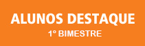 Alunos destaque no 1º Bimestre de 2014